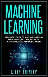Machine Learning by Lilly Trinity